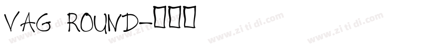 VAG ROUND字体转换